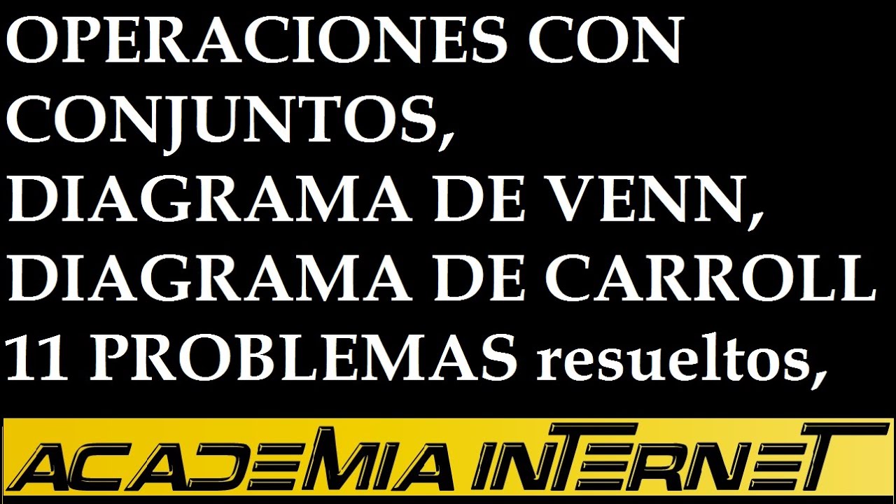 Diagrama de Venn, Carroll, 11 problemas de conjuntos resueltos