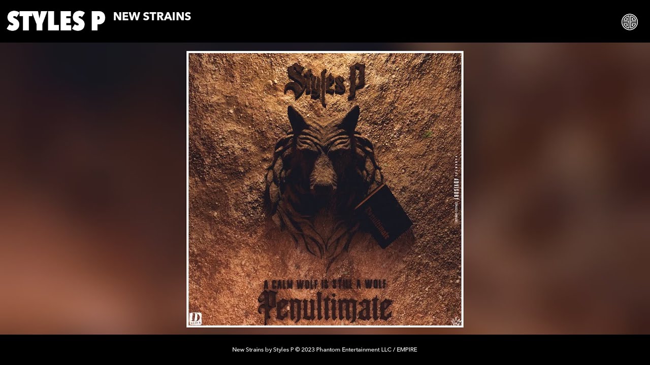 Styles P - New Strains [Audio]