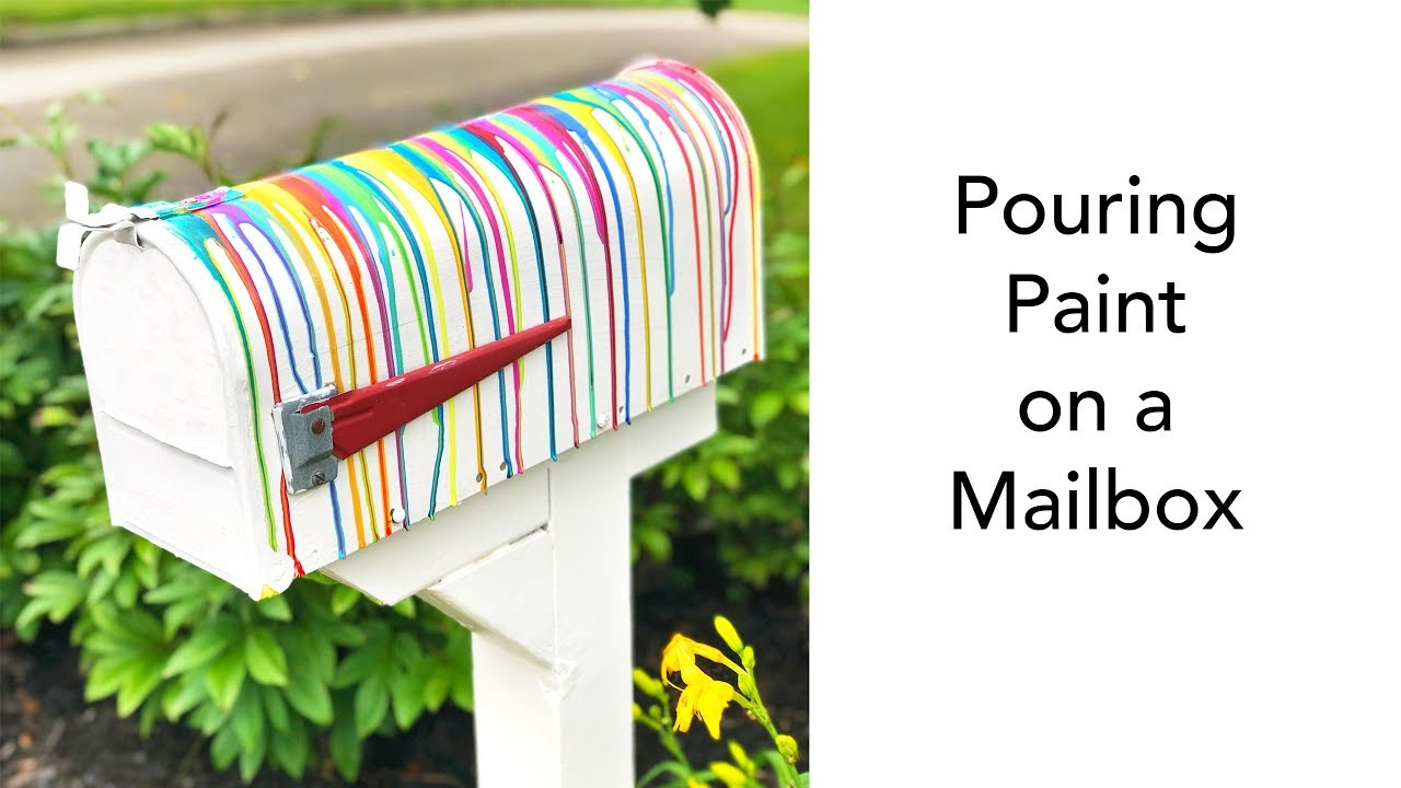 Paint pouring on a mailbox