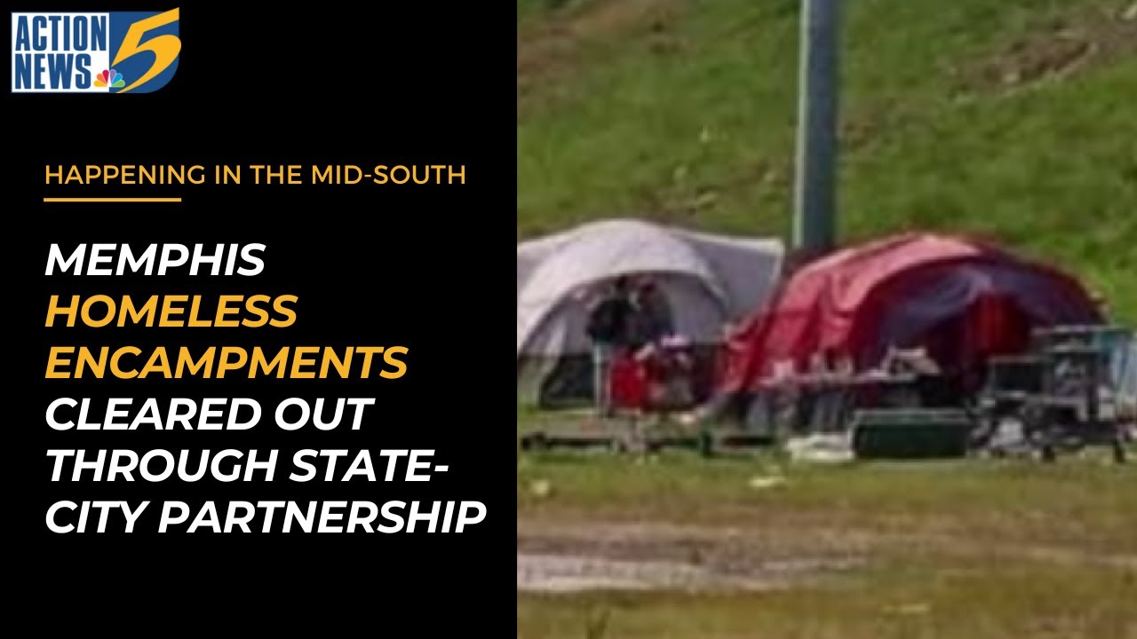Memphis homeless encampments cleared out through state-city partnership