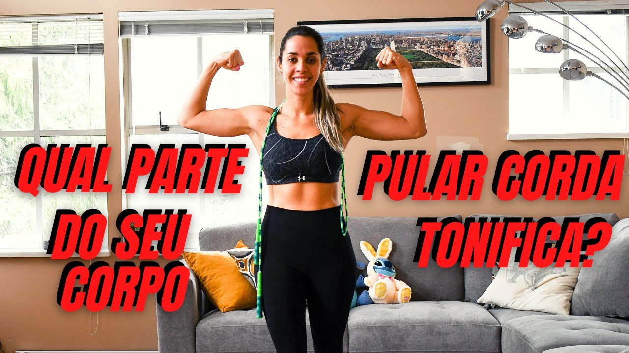 QUAL PARTE DO SEU CORPO PULAR CORDA TONIFICA?