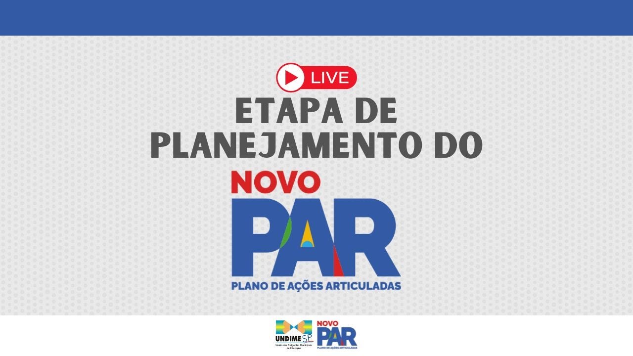 Etapa de planejamento do Novo PAR