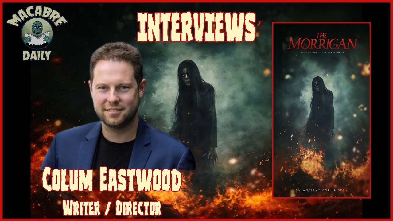Macabre Daily Interviews: Colum Eastwood THE MORRIGAN February 2026 #cineverse #screambox