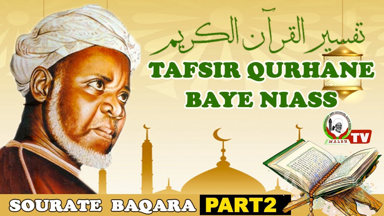 TAFSIR CORAN MAOLANA CHEIKH IBRAHIM NIASS: SOURATE BAQARA (PART 2)