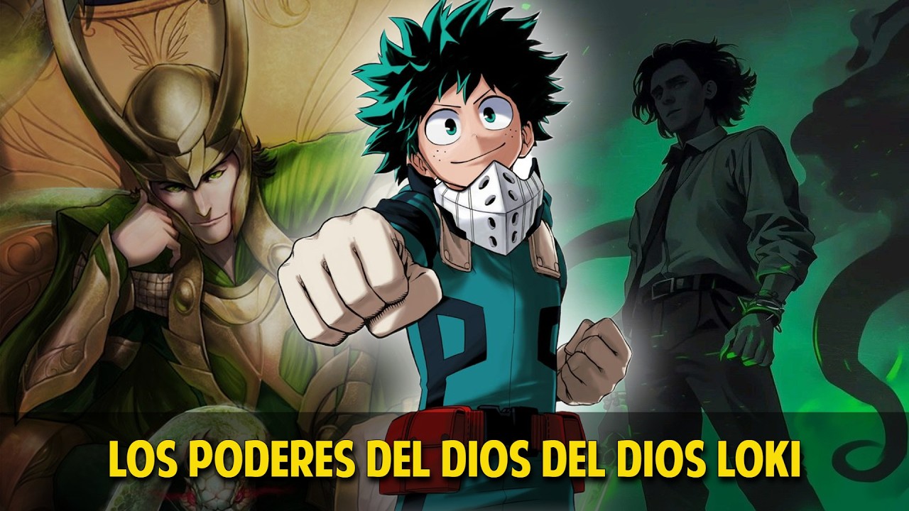QHPS Izuku Tenia Los Poderes Del Dios Loki?