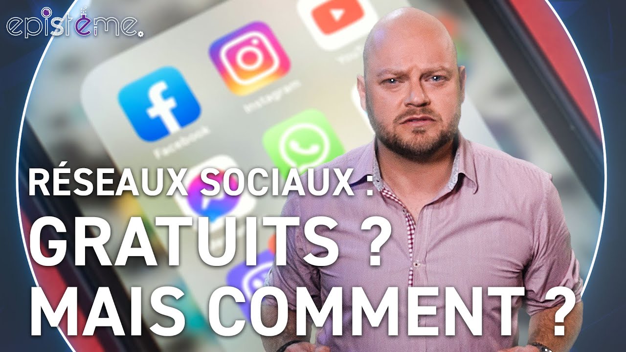 EPISTEME - Comment un réseau social peut-il être gratuit ?