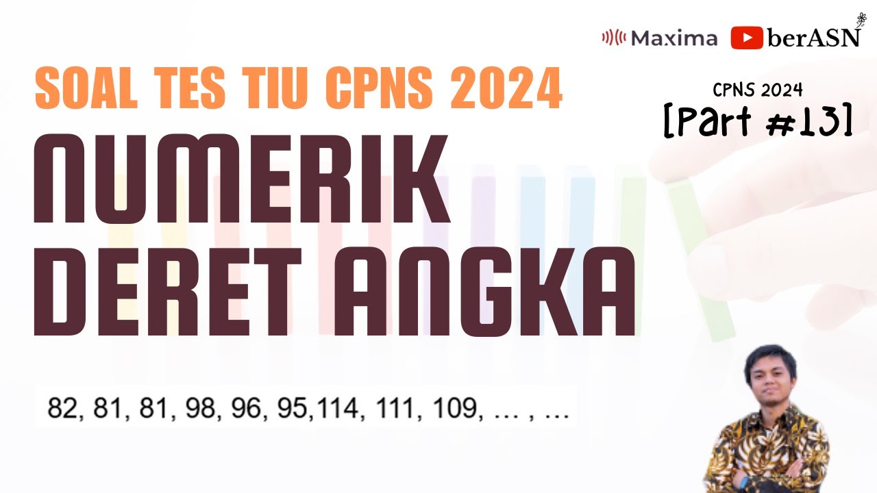 PART #13 | SOAL TIU CPNS 2024 NUMERIK DERET ANGKA | PERSIAPAN TES CPNS 2024