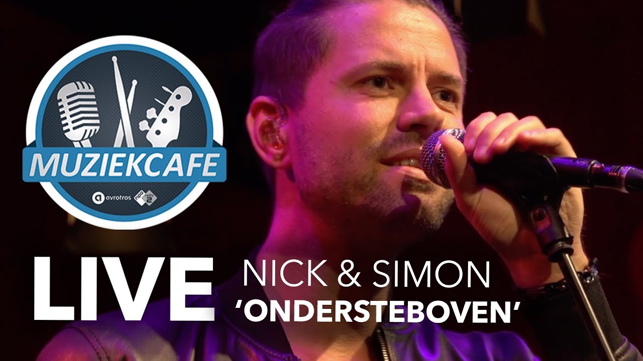 Nick & Simon - 'Ondersteboven' live bij Muziekcafé