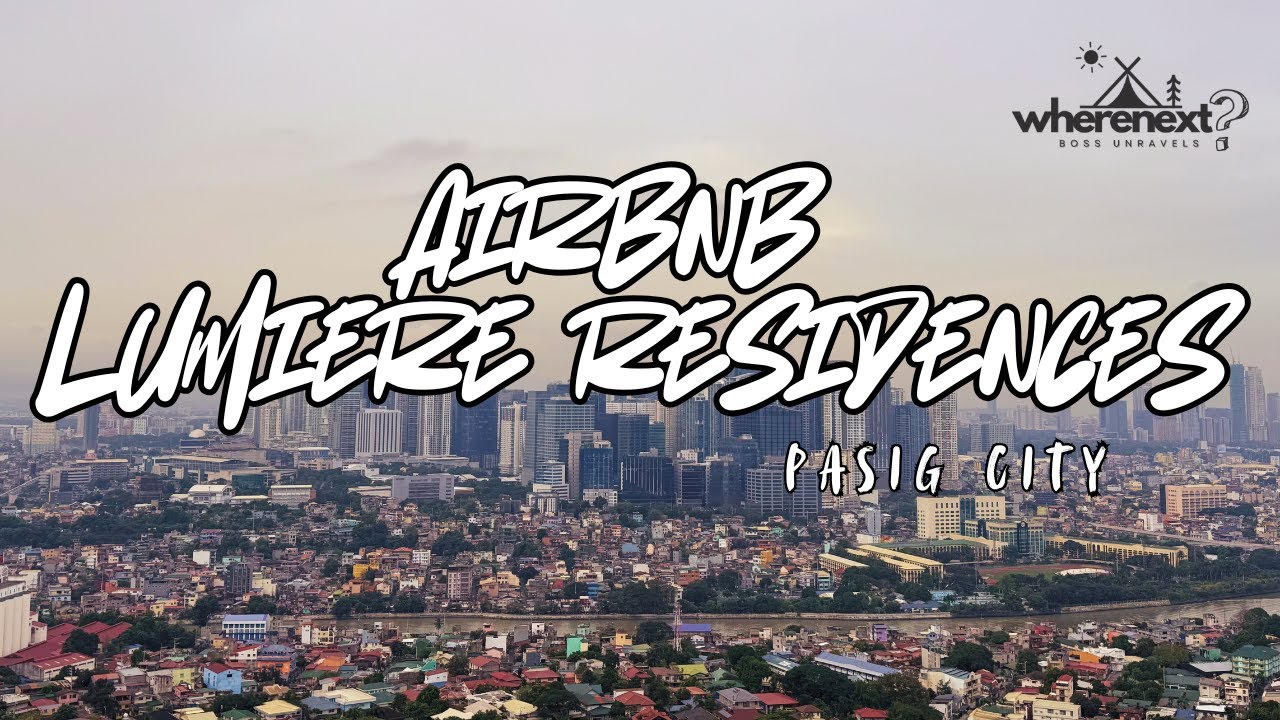 AirBnb Experience : Lumiere Residences PASIG City | CHRISTMAS EVE | WhereNext?