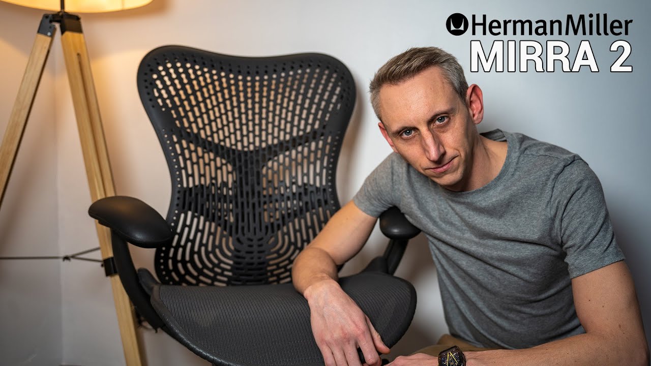 Herman Miller Mirra 2 - Bref, J'ai Acheté une Chaise de Bureau à 1000€