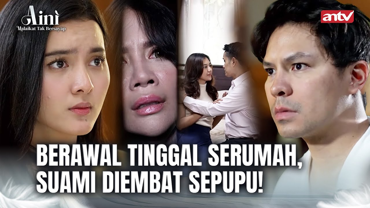 The Real Sepupuku Adalah Maut! | Aini Malaikat Tak Bersayap ANTV Eps 3 FULL