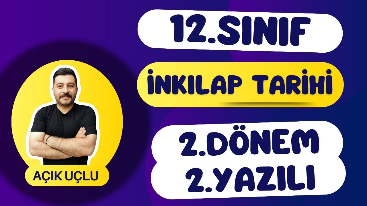 12. Sınıf İnkılap Tarihi 2. Dönem 2. Yazılı 2025 | Açık Uçlu Sorular
