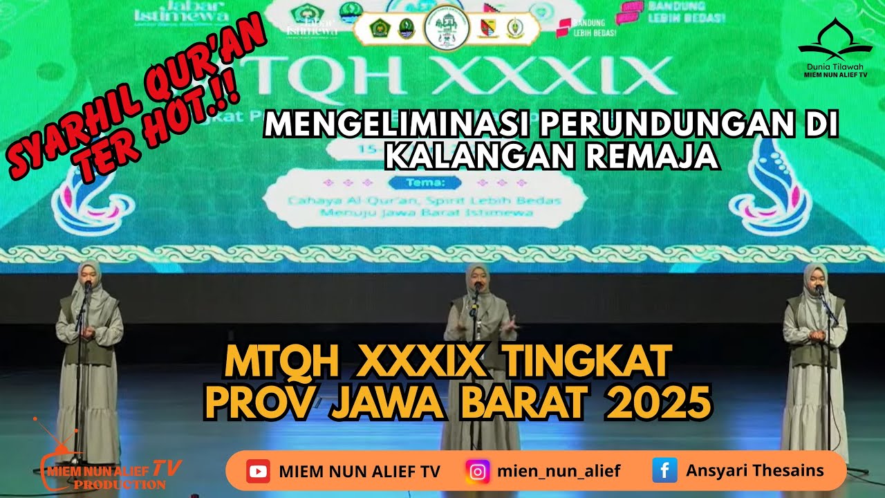KEREN ABIS.!! PENAMPILAN SYARHIL QUR'AN PUTRI || MTQ XXXIX TINGKAT JAWA BARAT 2025