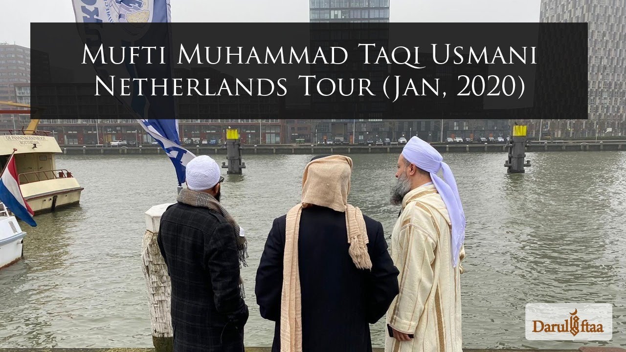 Mufti Muhammad Taqi Usmani Netherlands Tour (Jan, 2020)