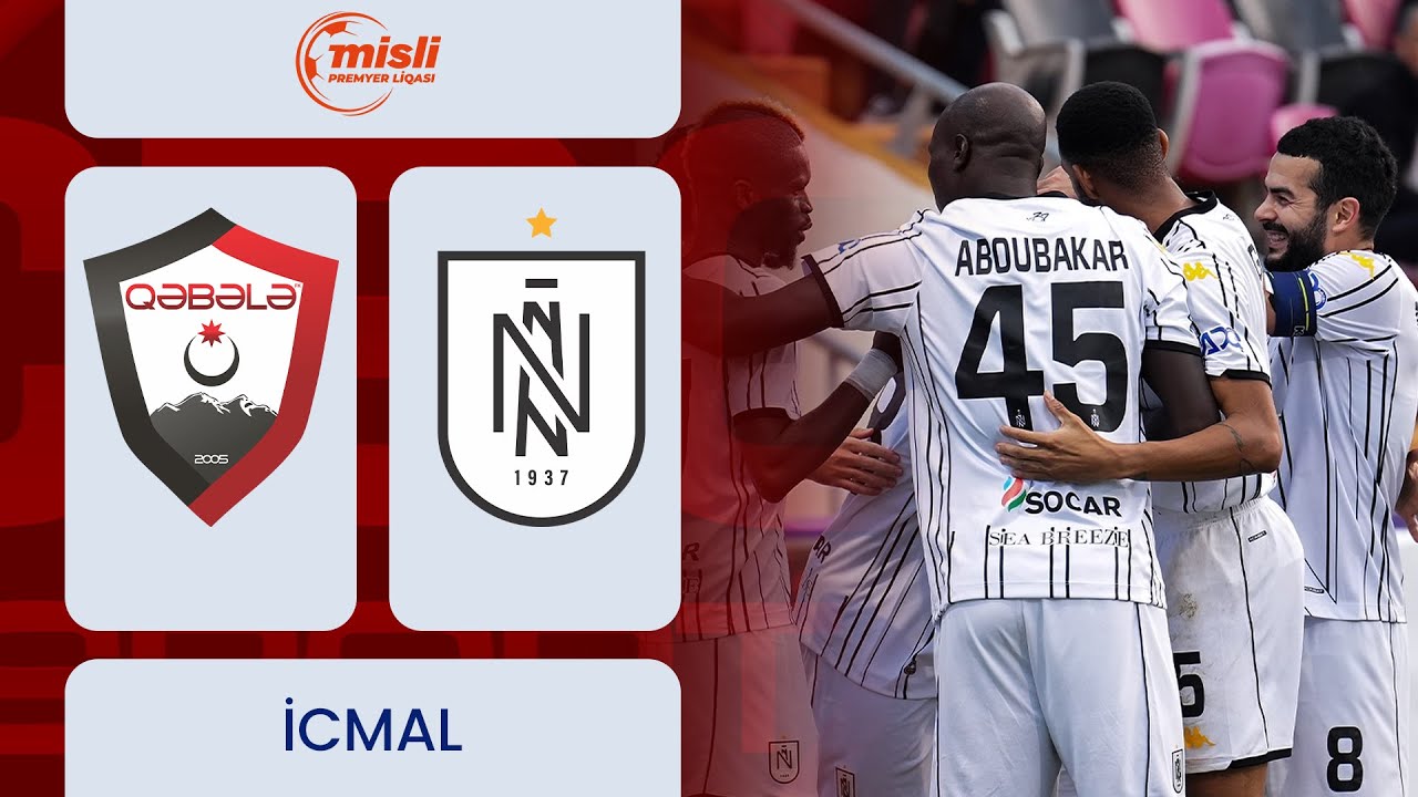 Qəbələ - Neftçi | Misli Premyer Liqası, 9-cu tur | İCMAL