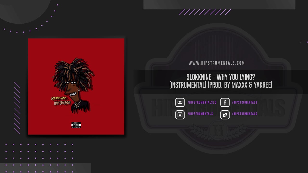 9lokkNine - Why You Lying [Instrumental] (Prod. By @max_well24 & @Yakree)