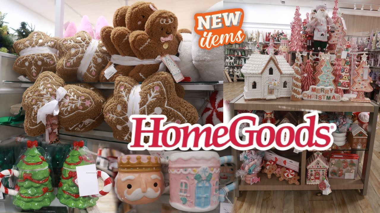 HOMEGOODS * NEW ARRIVALS * GINGERBREAD FINDS & MORE