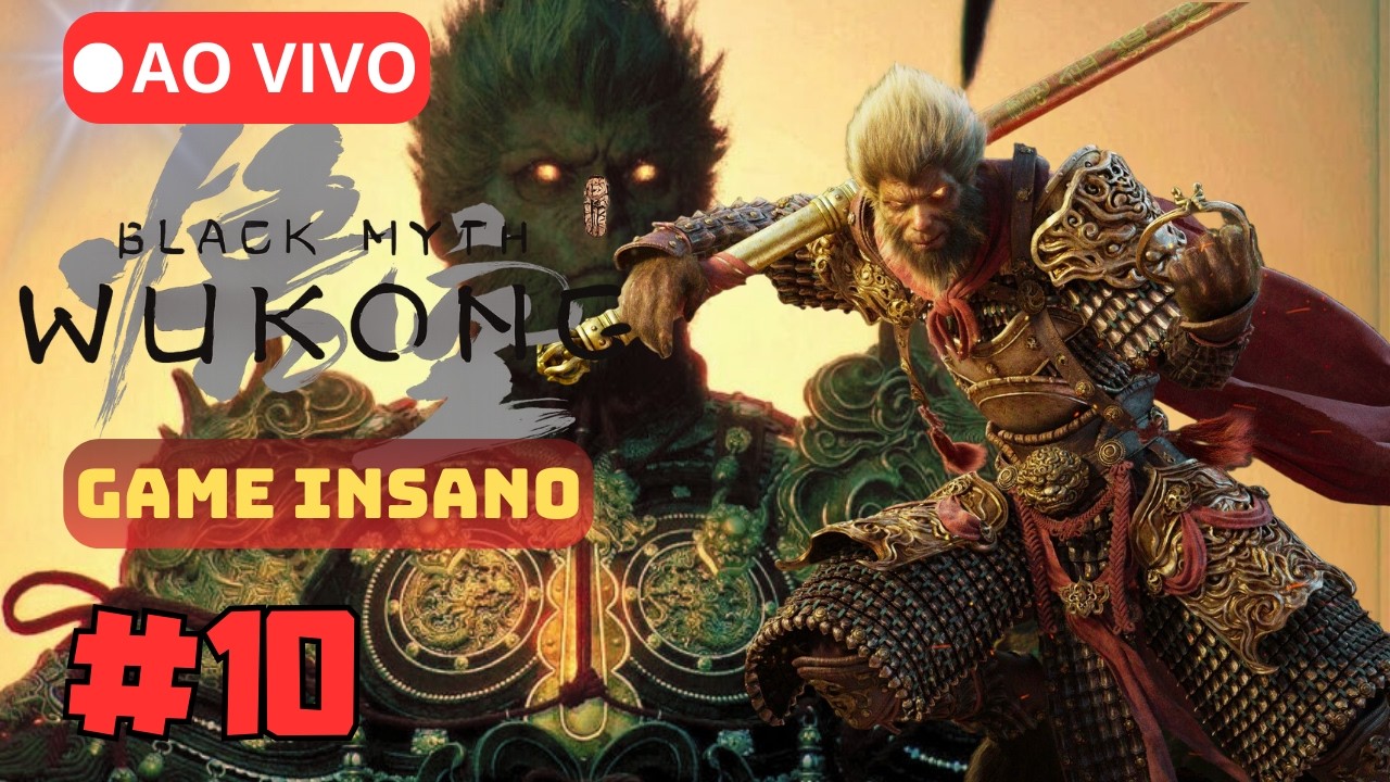 🔴 AO VIVO | O FINAL ÉPICO - #10 | BLACK MYTH: WUKONG