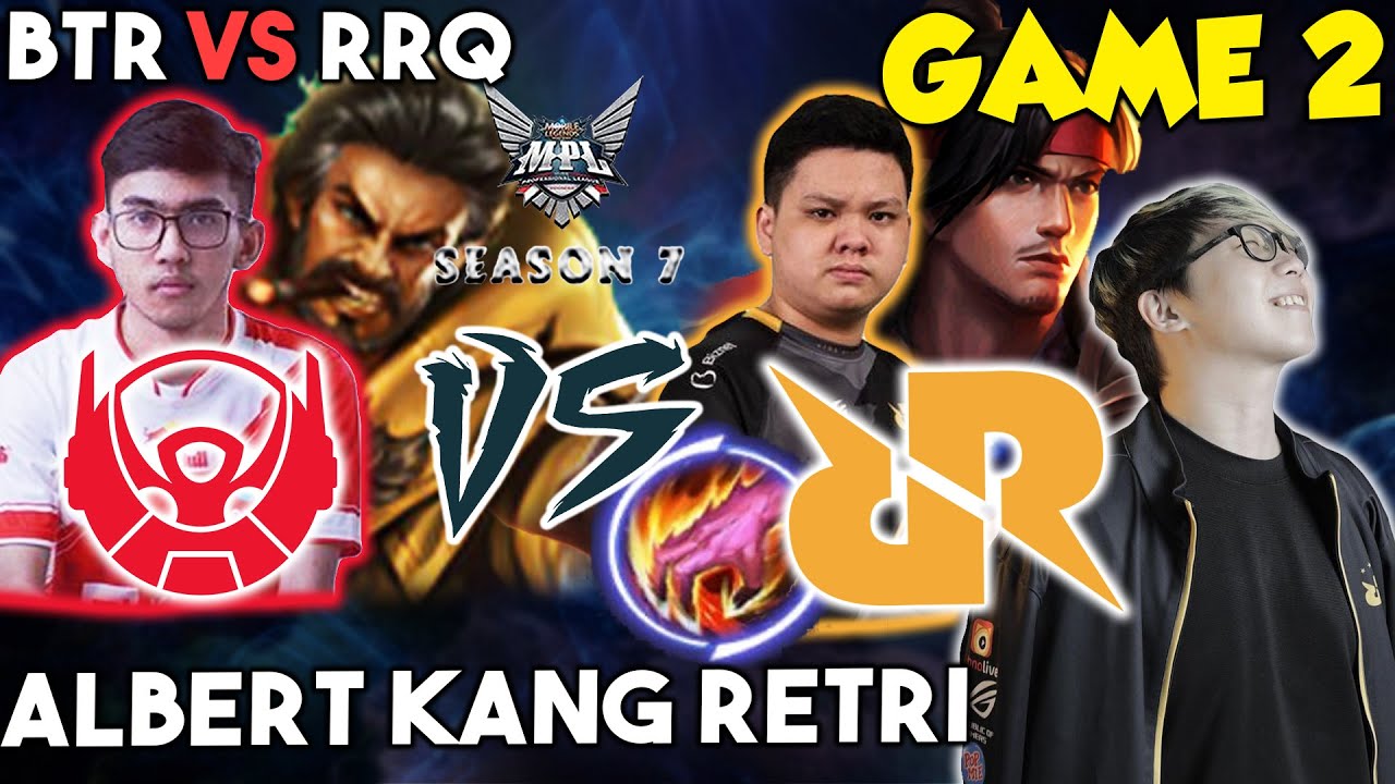 MPLS7 RRQ vs BTR , GAME 2 ALBERT  KANG RETRI
