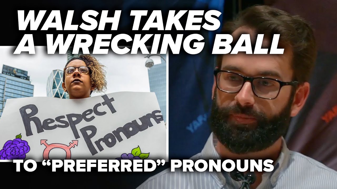 ENGLISH 101: Walsh takes a wrecking ball to &ldquo;preferred&rdquo; pronouns