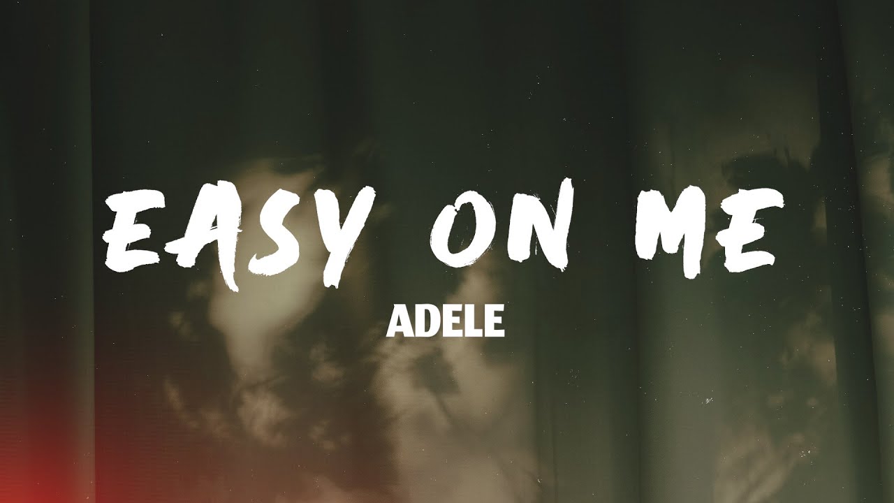 Adele - Easy On Me (Lyrics)