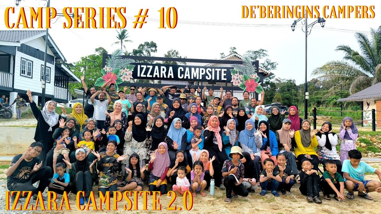 FIRST TIME JOIN SANTAI PAYUNG.CAMP CAMPMEET, HAPPENING SANGAT |CAMP SERIES #10| IZZARA CAMPSITE 2.0