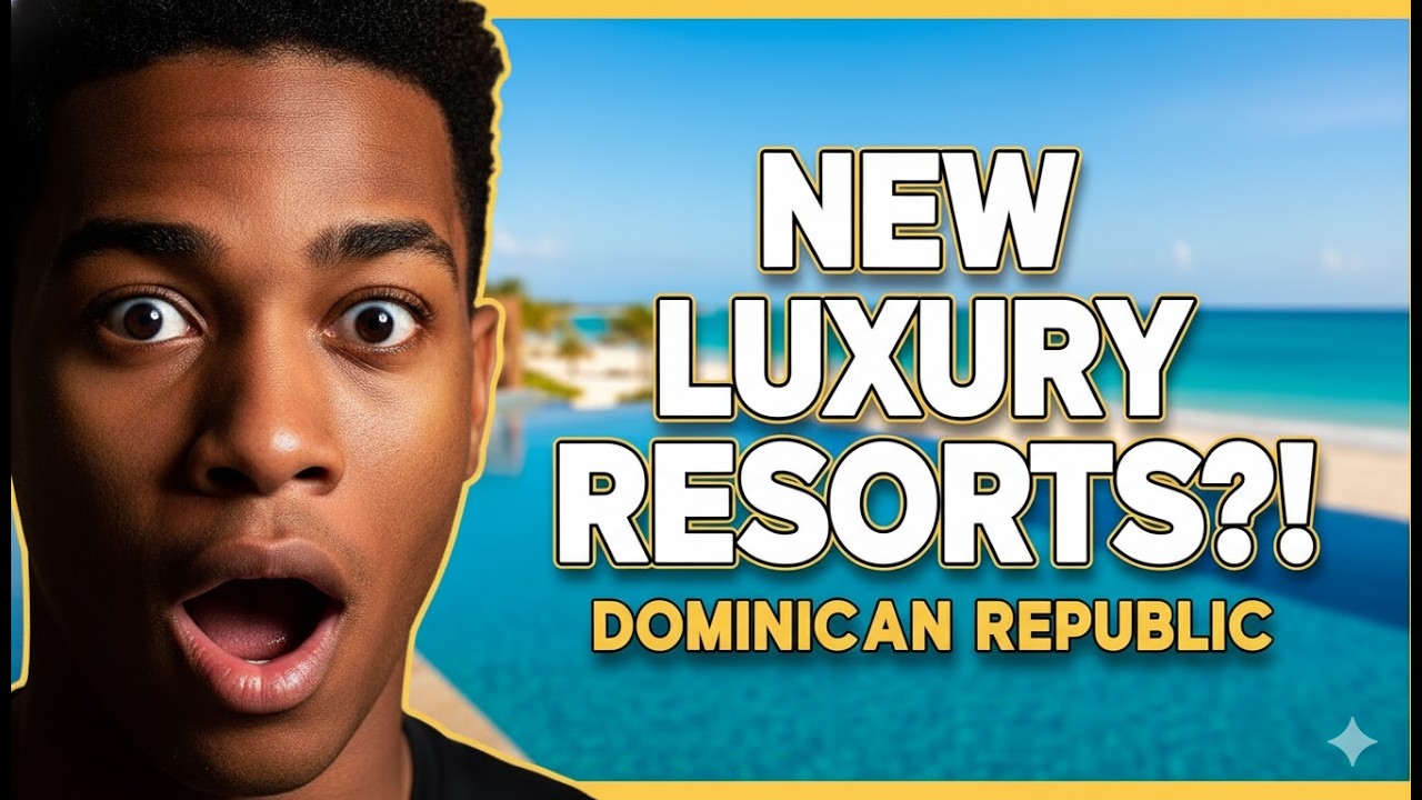 🌴 New Resorts in Dominican Republic: 7 Luxury Openings for 2026