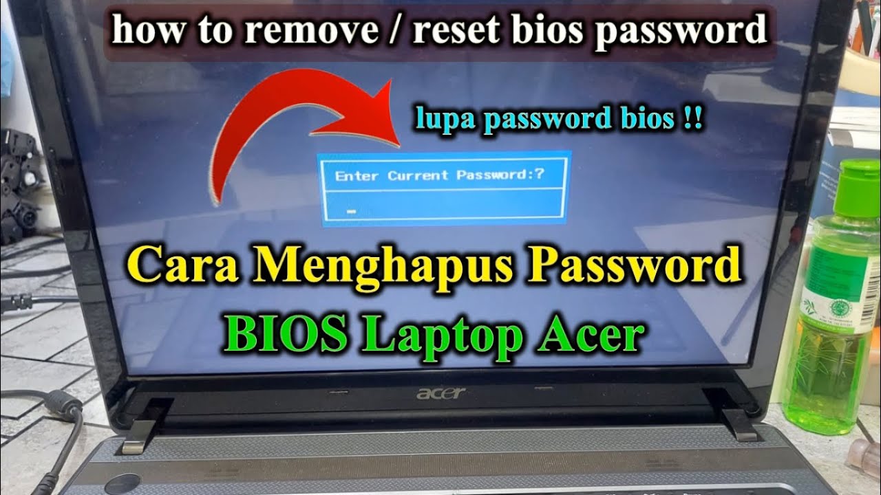 Cara Menghapus / Reset / Clean Password BIOS Laptop Acer ( Solusi Lupa Password Bios )