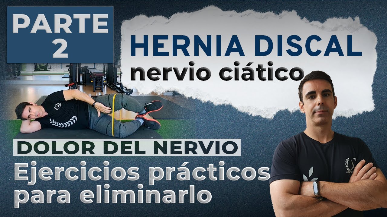 HERNIA DISCAL ► DOLOR del NERVIO CIÁTICO  [Parte 2]: EJERCICIOS y pautas para modular el dolor