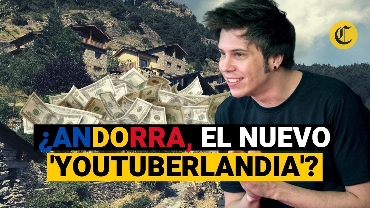 El Rubius se muda a Andorra: ¿Por qué es tan atractivo un país aislado en las montañas?