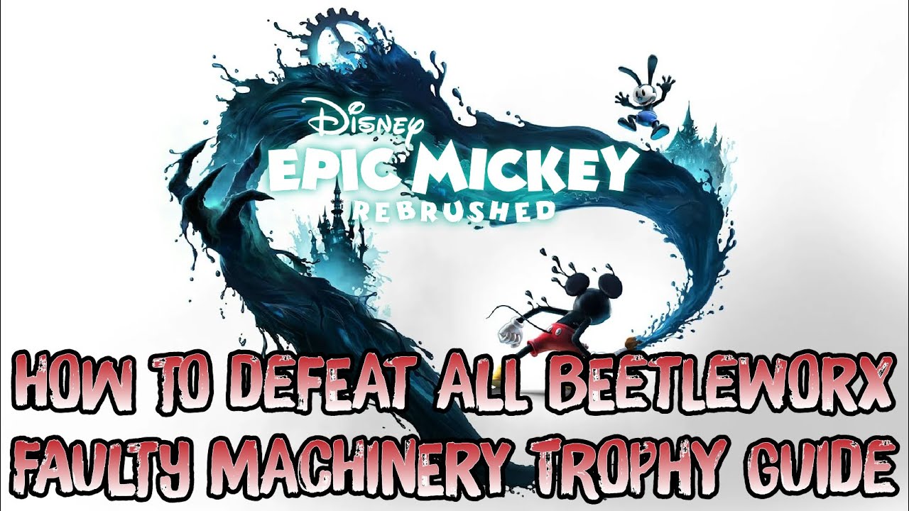 Epic Mickey: Rebrushed - How to Defeat All 4 Beetleworx (Faulty Machinery Trophy Guide)