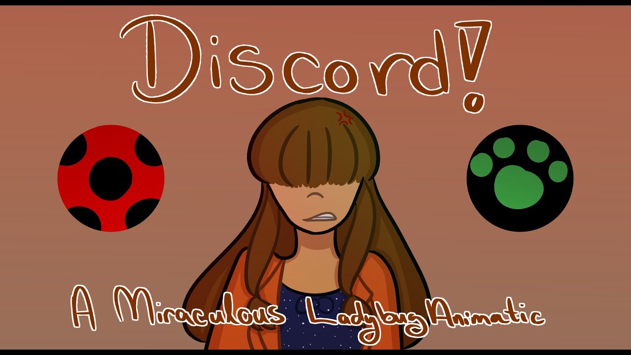 Discord - A Miraculous Ladybug Animatic