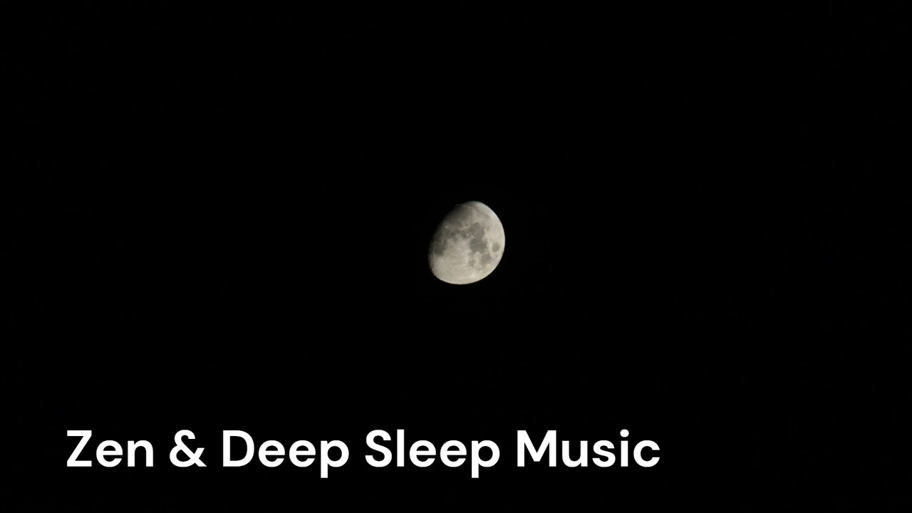Relaxation & Zen Deep Sleep Music – Long Sleep Music 💤