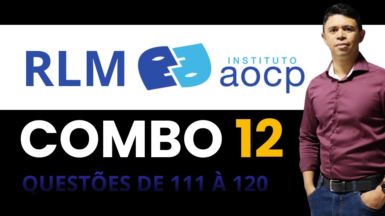 ✅ RACIOCÍNIO LÓGICO INSTITUTO AOCP: 🔥 Super Combo de Questões Resolvidas!  👉 COMBO 12 #111120
