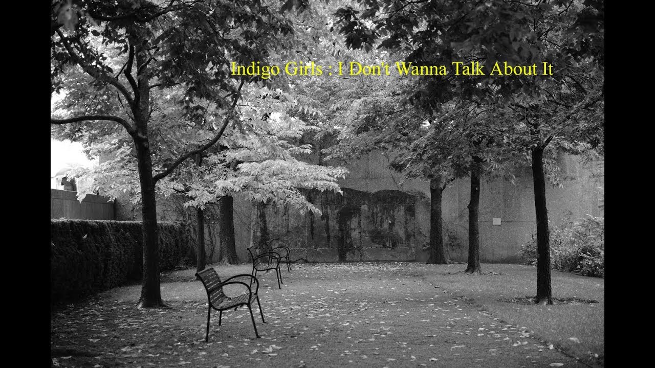 Indigo Girls : Philadelphia  -  I Don't Wanna Talk About It