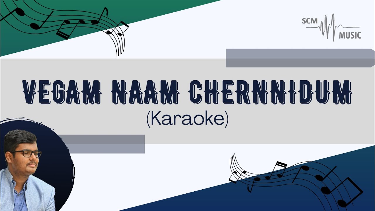 Vegam Naam Chernnidum - Malayalam Christian Song (Non Stop - Karaoke)