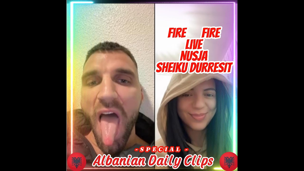 Fire Fire Live Nusja SHEIKU DURRESIT