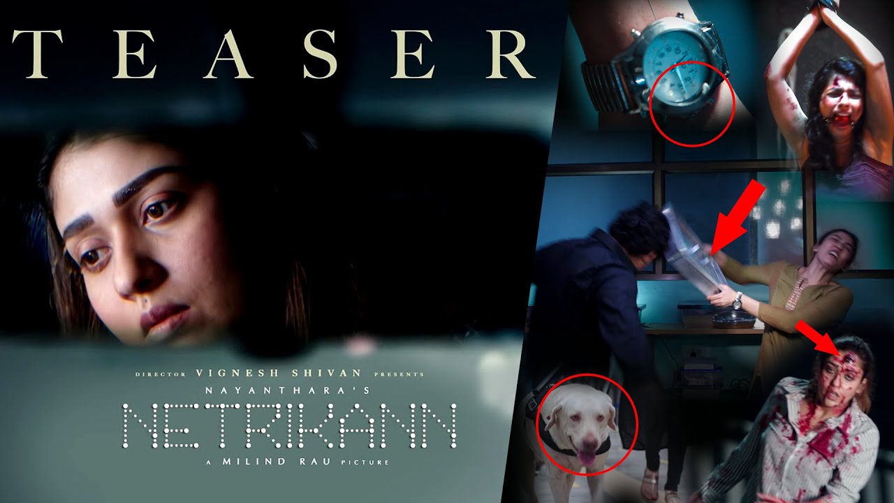 Netrikann - Official Teaser | Nayanthara | Vignesh Shivan | Breakdown