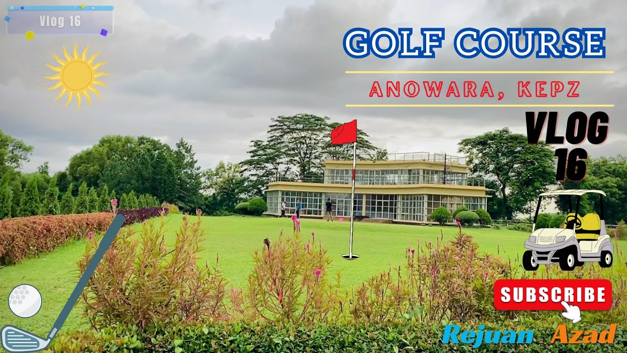 Golf Course , kepz, Anowara || Vlog 16, Rejuan Azad || Travel Vlog, Bangladesh