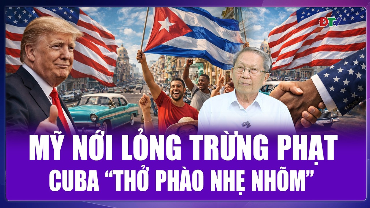 QUỐC TẾ HÔM NAY: Mỹ đột nhiên nới lỏng đòn trừng phạt, Cuba “thở phào nhẹ nhõm”