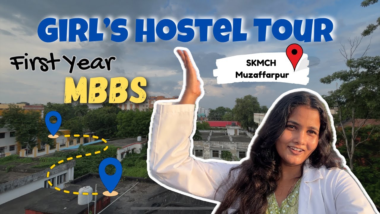 First year MBBS Girl&rsquo;s Hostel Tour🥼🩺| SKMCH Muzaffarpur | Shibu Navish 