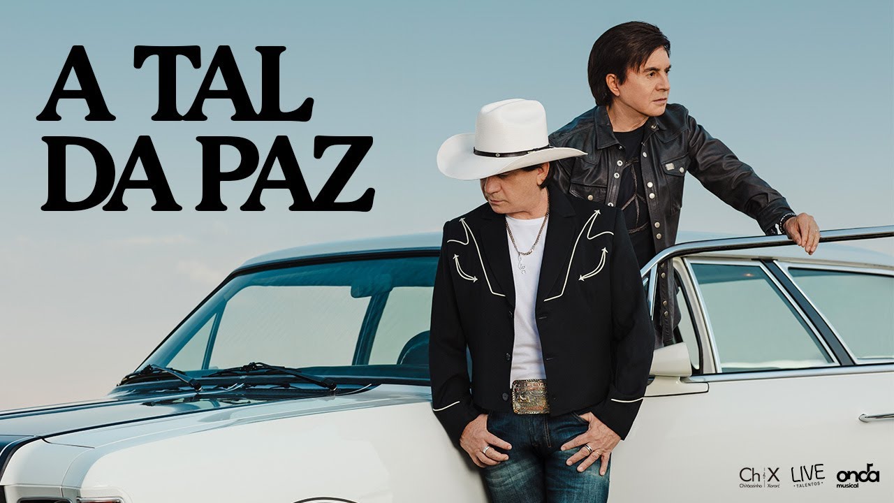 Chitãozinho & Xororó (José & Durval) - A Tal Da Paz  [Vídeo Oficial]