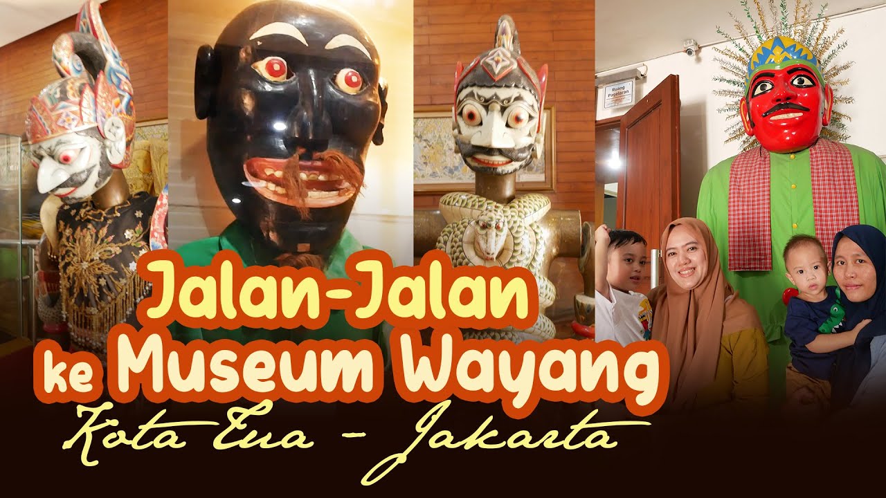 JALAN2 KE MUSEUM WAYANG❗KETEMU ONDEL2❗