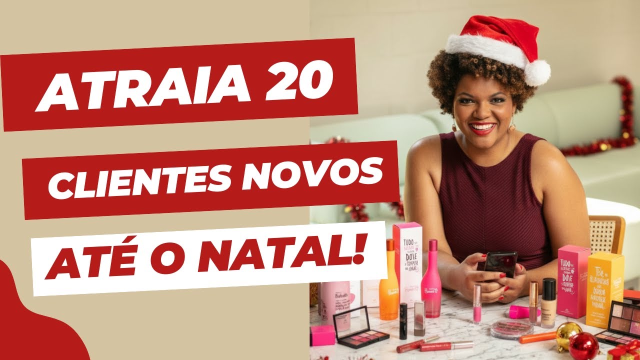 ESTRATÉGIA SECRETA PRA CONSEGUIR 20 CLIENTES NOVOS ANTES DO NATAL