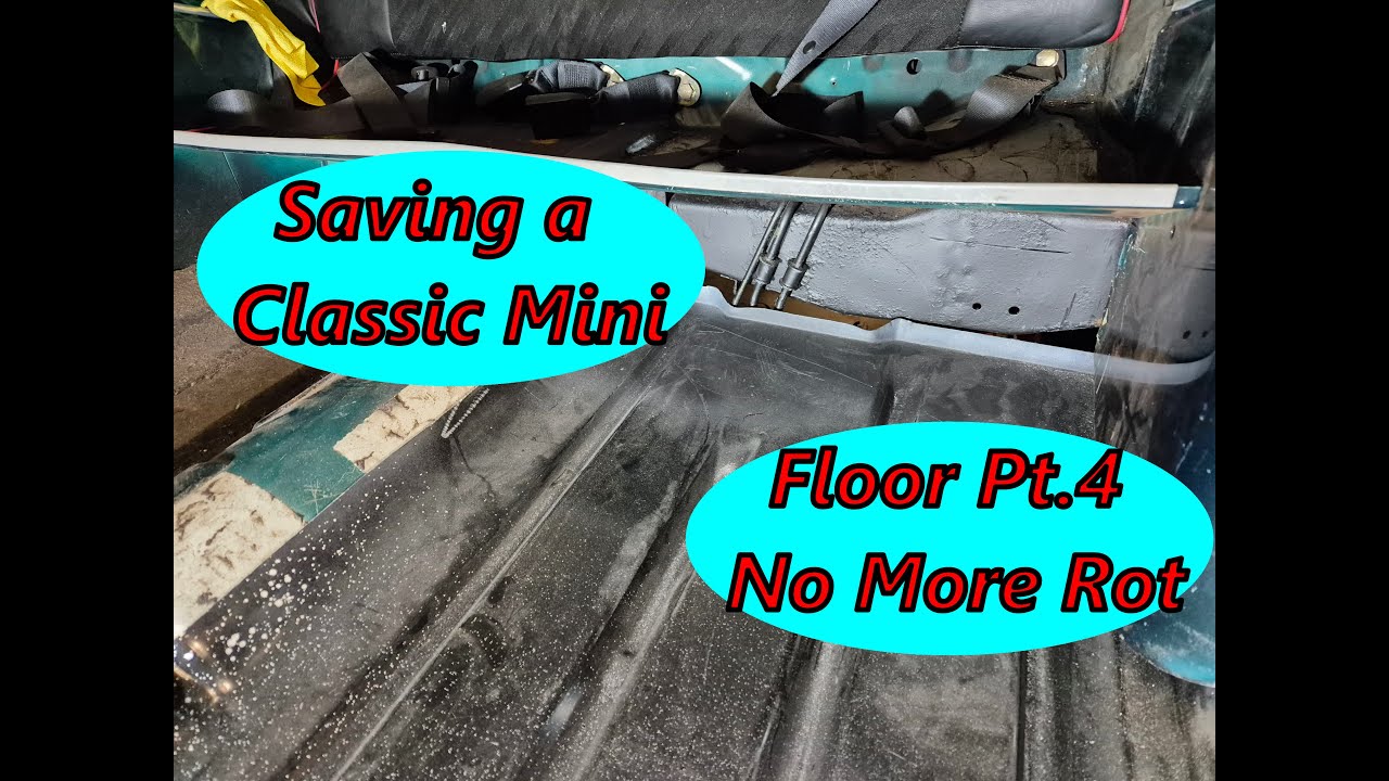 Saving a Classic Mini: Floor Part 4, No More Rot
