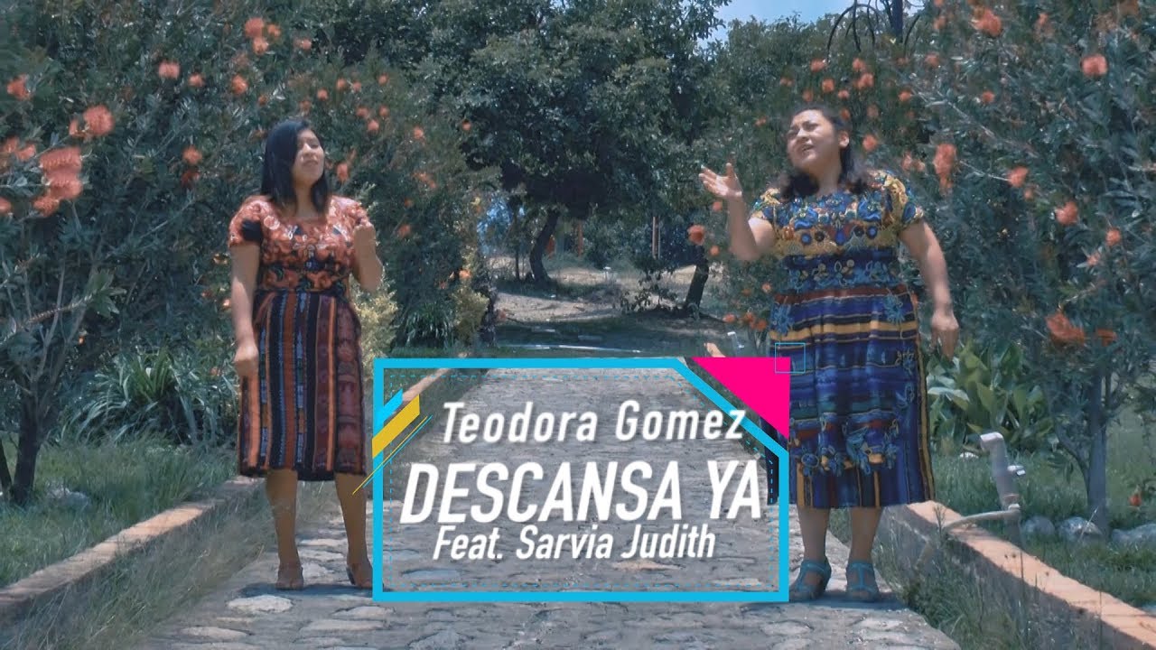 Descansa Ya - Teodora Gómez feat. Sarvia Judith [Video Oficial]