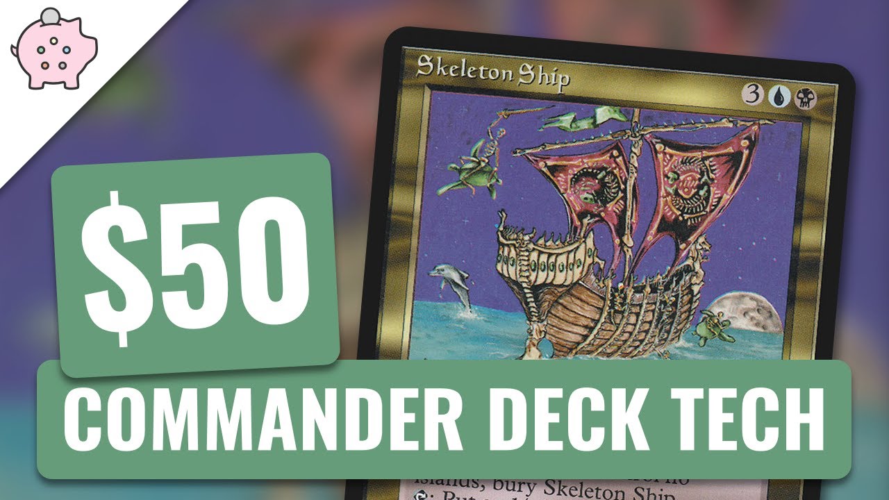 Skeleton Ship | EDH Budget Deck Tech $50 | Control | Magic the Gathering | Commander