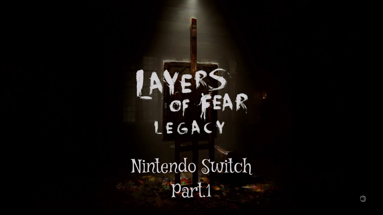 Layers of Fear Legacy Nintendo Switch Part 1