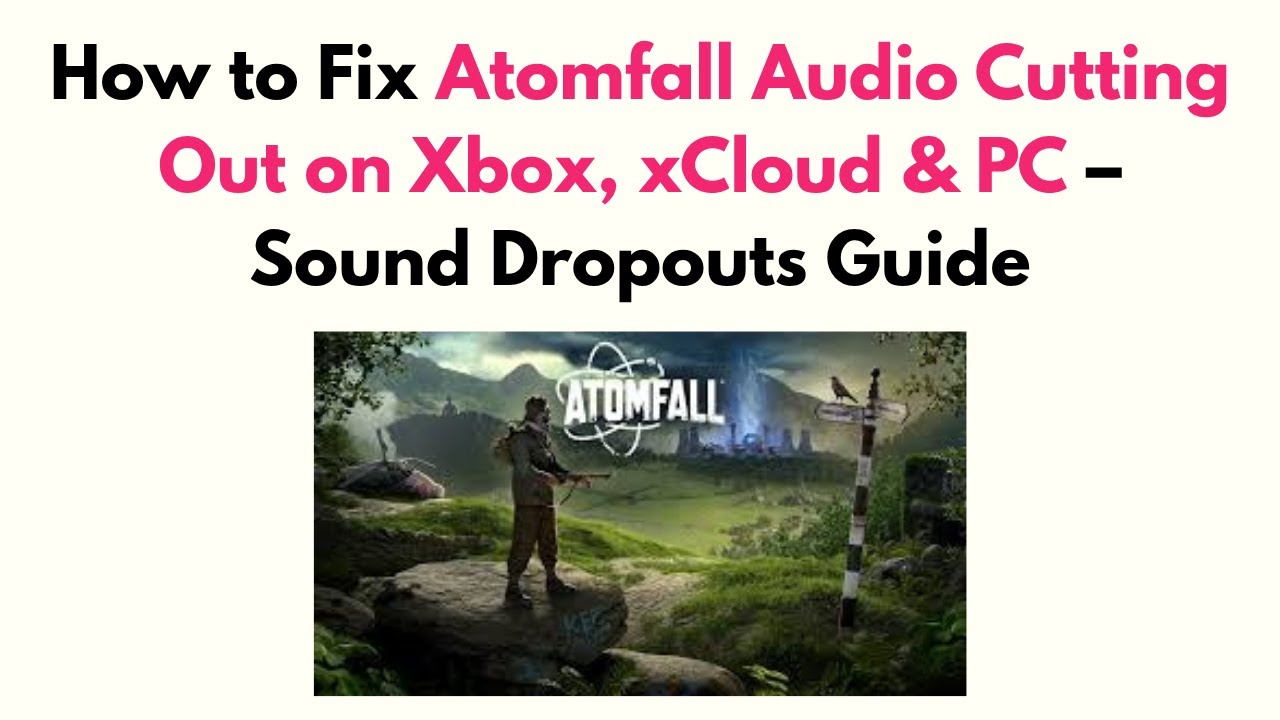Как исправить прерывание звука в Atomfall на Xbox, xCloud и ПК &mdash; Руководство по устранению пропад...