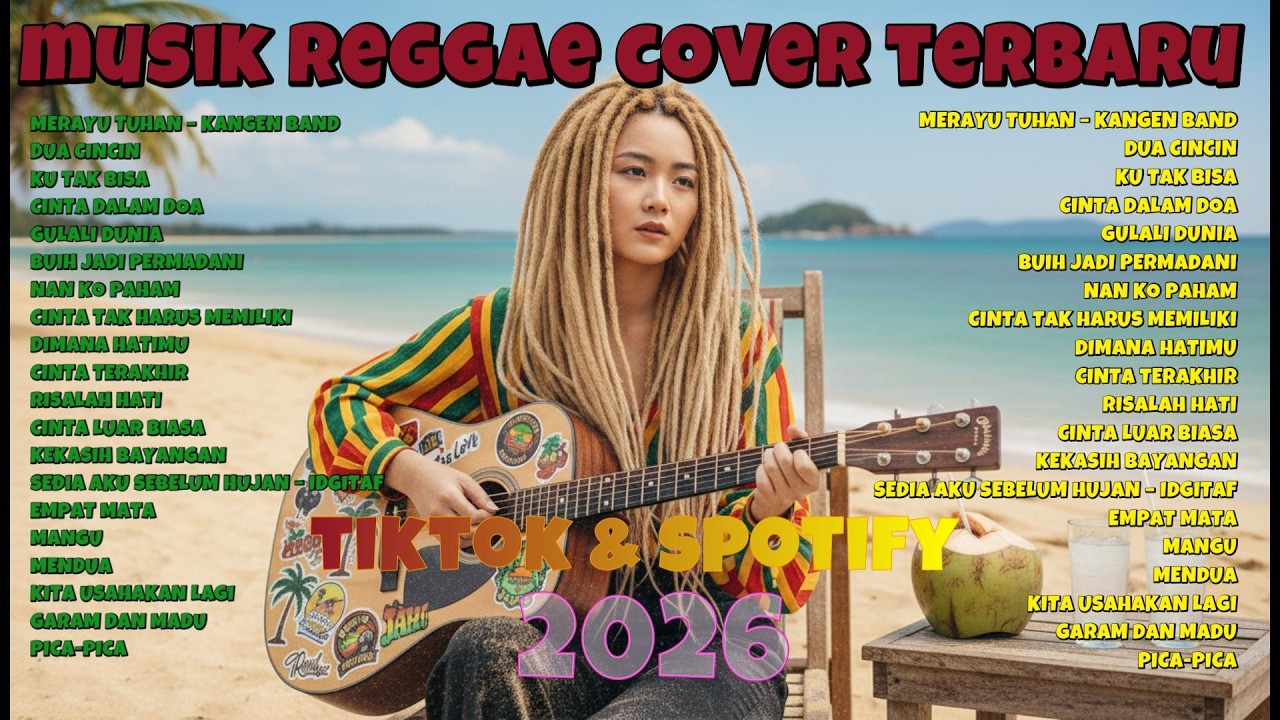 FULL ALBUM REGGAE TERBARU 2026 | Rege Musik Santai untuk Santai & Healing IGULALI DUNIA,NAN KO PAHAM